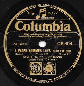 Savoy Hotel Orpheans - A Faded Summer Love / I Don't Know Why (I Just Do)