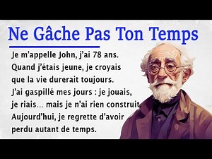 Learn French with Simple Story | Don’t Waste Your Time | Story for Beginners (A1-A2)