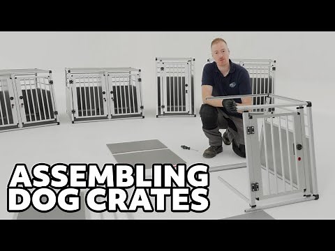 How To Assemble Lightweight Aluminium Dog Crates / Dog Boxes