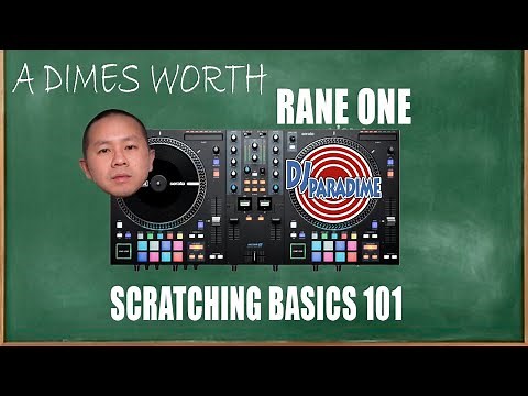 Rane One DJ Controller - Learning How To Scratch - Scratch Basics 101