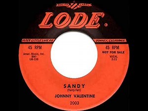 1st RECORDING OF: Sandy - Johnny Valentine (1958)