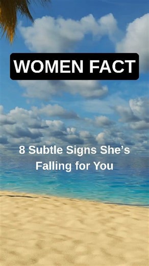 4.7K views · 30 reactions | 8 subtle Signs she’s falling for you #girlfacts #womenfacts #dailyfacts #facts #factsonly | QuickFactmania | Facebook