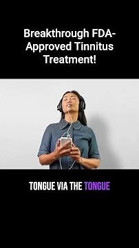 New FDA-Approved Tinnitus Treatment!