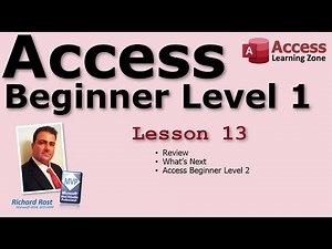 Microsoft Access Beginner 1, Lesson 13: Review & What's Next. For Access 2016, 2019, 365 Tutorial