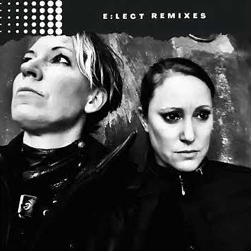 e:lect - e:lectrified remixes (teaser video)