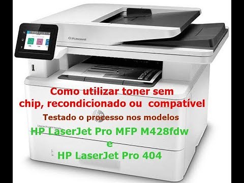 HP LaserJet Pro MFP M428fdw utilizar toner sem chip, recondicionado ou compatível