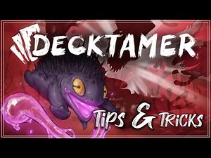 DeckTamer, 10 Beginner Tips and Tricks
