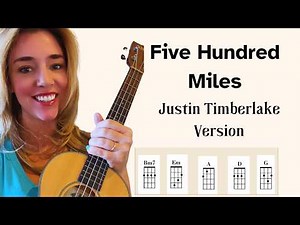 Five Hundred Miles - JUSTIN TIMBERLAKE version