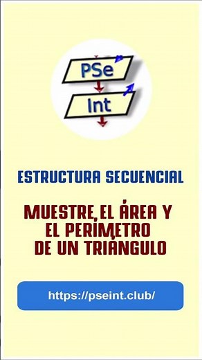 ✅ PSeInt : Hacer un algoritmo que muestre el área y perímetro de un triángulo en pseint.