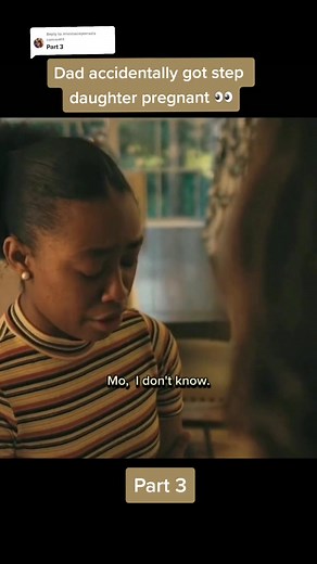 Replying to @anastasiaporras Dad got 18 year old pregnant. Her only child. #part3 #pregnant #lifelessons #pregnancy #education #movie #movieclips #foryou