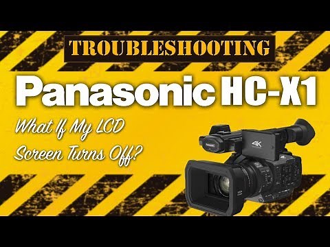 Panasonic HC-X1 Problems & Solutions | LCD Black Screen | Turning Off & On