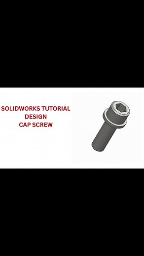 SolidWorks Tutorials - Design a Cap Screw #engineering#tout #mechanicalengineering #creo #solidworks #3d #design #autocad #engineering #cad #cnc #mechanicalengineering #catia #mechanicalengineering #manufacturing #productdesign #keyshot #industrialdesign #3dmodeling #autodesk #designer #3dprinting #rende #modeling #ansys #engineer #jasa #mechanic #001 #rendering #fabrication #sketchup #welding #inventors #engineers#solidworks2018 #SolidworksTutorial #SolidwroksTutorialHP #SolidworksforBeginer #S