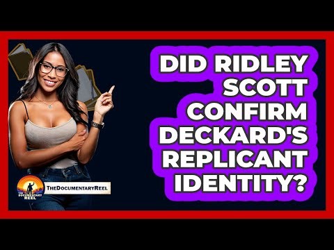 Did Ridley Scott Confirm Deckard's Replicant Identity?