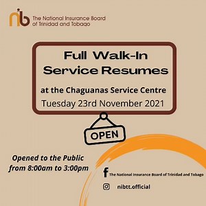 Access the following walk-in services (among others): - Funeral Grants - Contribution Statements - Registration Services - Benefit Letters - National Insurance Number and NI Cards Make Contribution Payments: - Cash and cheque - over the counter - Online - visit www.nibtt.net Claims submissions continue to be by appointment ONLY. | The National Insurance Board of Trinidad and Tobago