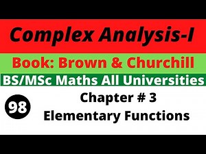 98. Exercises | Complex Variables and Applications | Brown and Churchill