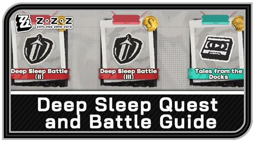 Deep Sleep Quest and Battle Guide | Zenless Zone Zero (ZZZ)｜Game8