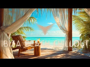 Ibiza Beach Chillout | Tropical Deep House Music | Relaxing Dance Summer Vibes | Chill Beach Bar