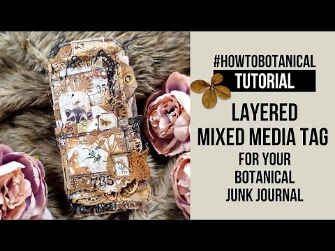 how to make a layered mixed media tag! An idea for your botanical junk journal! #howtobotanical