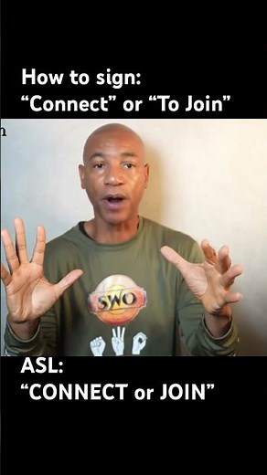 How to sign: ‘CONNECT’ or ‘To JOIN’ in ASL