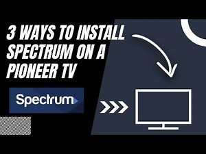 How to Install Spectrum on ANY Pioneer TV (3 Different Ways)