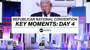 RNC Day 4 highlights: Trump accepts nomination, delivers speech on ‘unity’