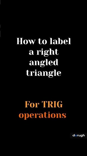 How to label a right angled triangle For TRIG operations