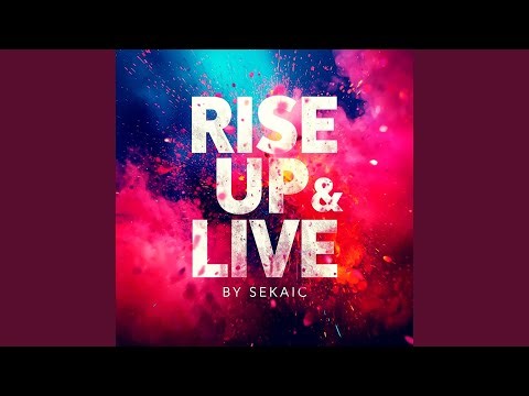 RISE UP & LIVE