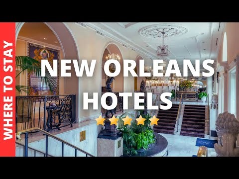 Where to Stay in New Orleans: Hotels for Couples, Families & More