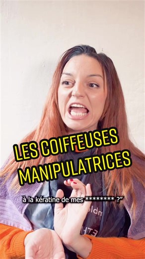 Les coiffeuses, toutes des manipulatrices 🪚