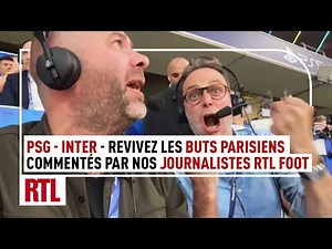 PSG - Inter Milan: Goals commented on RTL by Nicolas Georgereau and Philippe Sanfourche