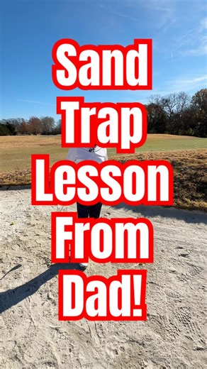 Sand Trap Lesson From Dad! #golf #shorts #sandtrap #golflesson #golftips