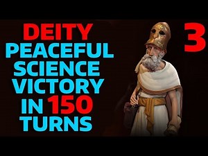 Civ 6 - T150 Peaceful DEITY Science Victory - Part 3