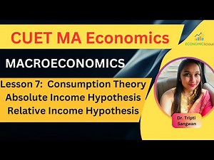 CUET MA Economics| Macroeconomics | Lesson 7 | Theories of Consumption | Absolute & Relative Income