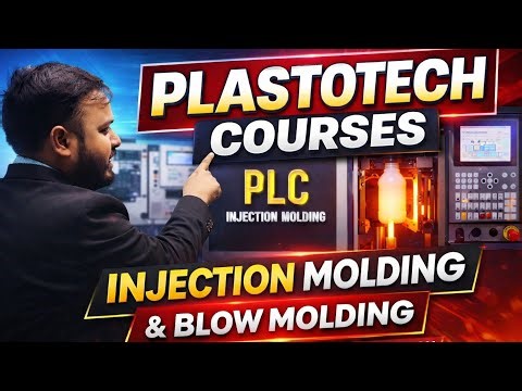 Plastic Seekhna Hai To Sirf Plastotech | Injection Molding, PLC & Blow Molding Course Hindi