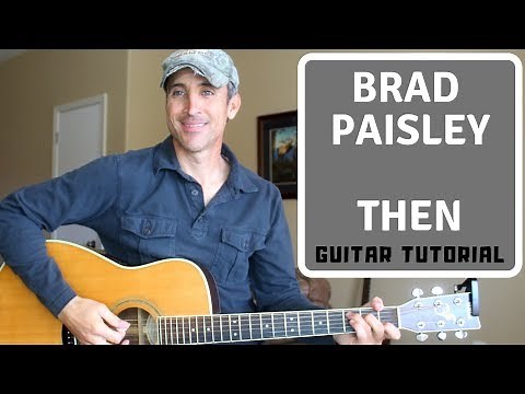 Then - Brad Paisley - Guitar Tutorial | Lesson