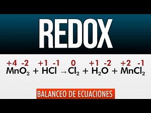 BALANCEO REDOX: MnO₂ +HCl →Cl₂ + H₂O +MnCl₂
