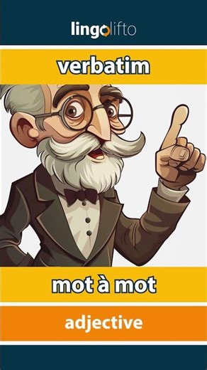 🇬🇧🇫🇷 verbatim - mot à mot : learn English : apprenons l'anglais : vocabulary builder
