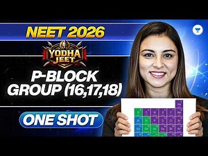 P-Block Group (16,17,18) ( One Shot ) | NEET 2026 | Anushka Maam