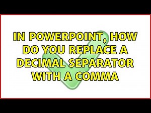 In PowerPoint, how do you replace a decimal separator with a comma (2 Solutions!!)