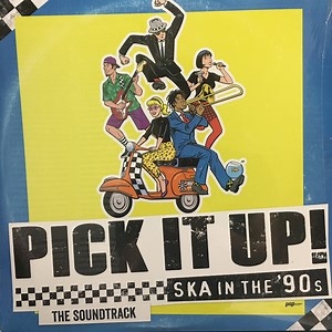 Various - Pick It Up! Ska in the 90s The Soundtrack