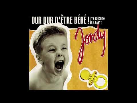 JORDY - "Dur Dur D'etre Bebe! (It's Tough To Be A Baby!)" (English Version) [1992]
