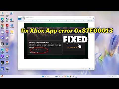(FIXED) Xbox App error 0x87E00013
