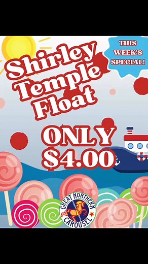 THIS WEEK’S SPECIAL…A Shirley Temple Float ONLY $4.00! #greatnortherncarousel #supportlocal #supportlocalbusiness #helenamt #downtownhelena #downtownhelenamt | Great Northern Carousel