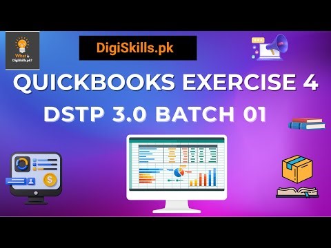 QuickBooks Exercise 4 Complete Step-by-Step Solution | DigiSkills DSTP 3.0 Batch 1 Full Tutorial