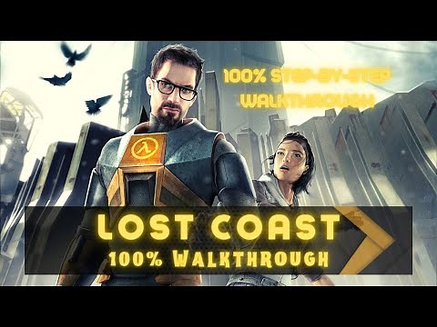 Half-Life 2: Lost Coast (100%) Walkthrough