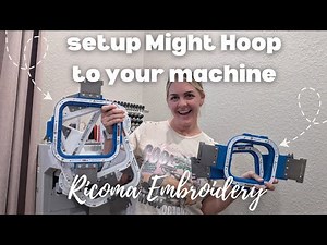 SETUP YOUR MIGHTY HOOP TO YOUR MACHINE | EMBROIDERY, RICOMA MT1501