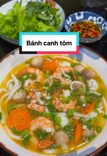 Cách Nấu Bánh Canh Tôm Ngon Đúng Vị