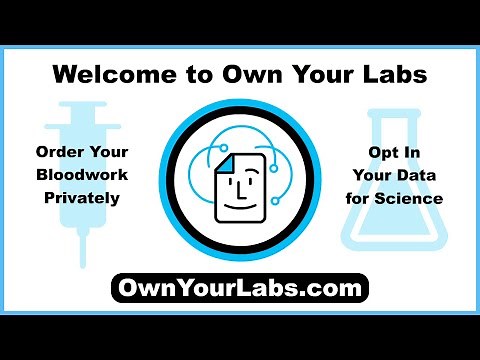 Own Your Labs – Order Your Bloodwork Privately, Opt In Your Data for Science