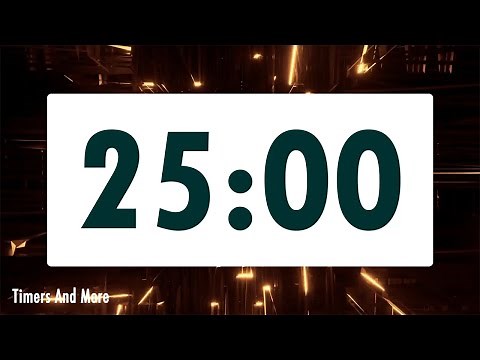 25 minute timer [🔔 LOUD ALARM 🔔]