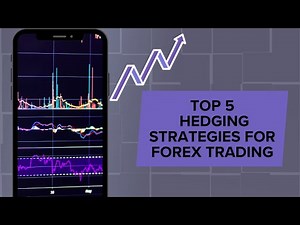 Top 5 Hedging Strategies in Forex Trading